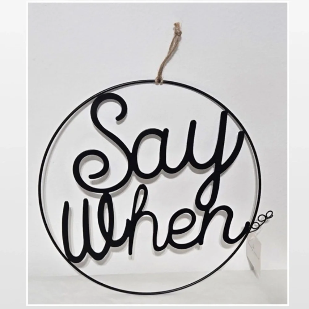 New Room & Retreat Wall Décor “Say When” Black Metal Circle Sign Bar Large